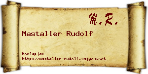 Mastaller Rudolf névjegykártya